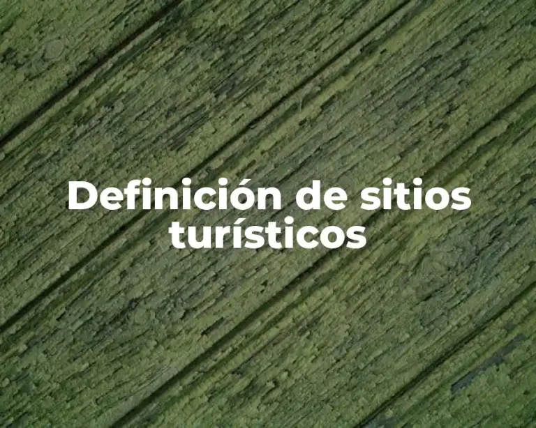 Definición de sitios turísticos