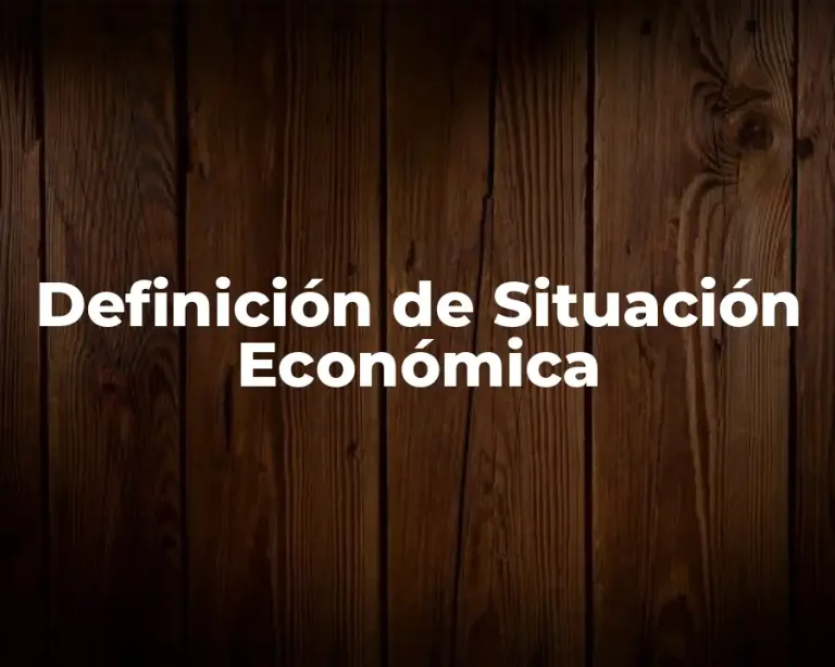 Definición de Situación Económica