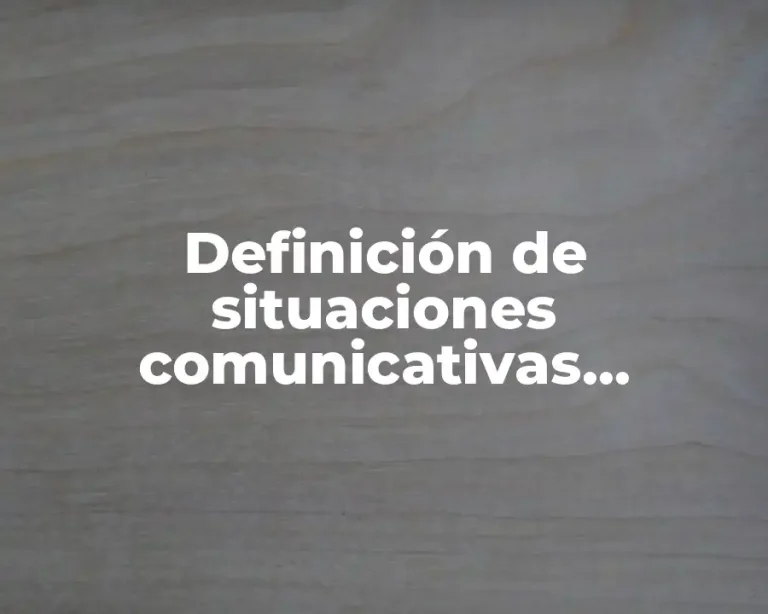 Definición de situaciones comunicativas estructuradas