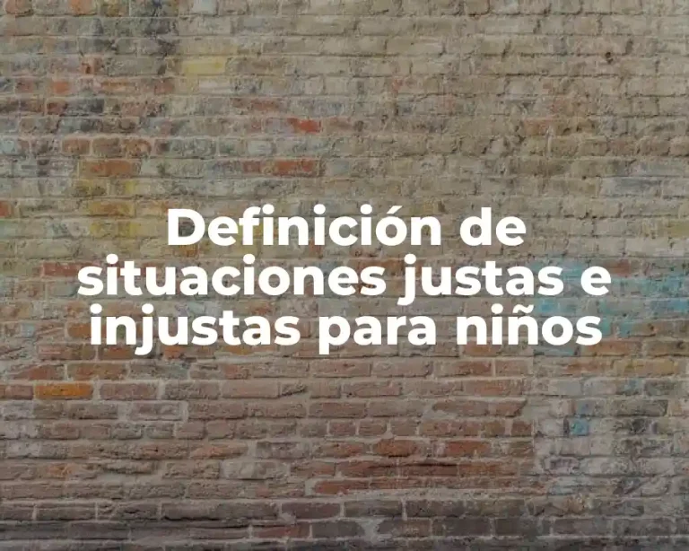 Definición de situaciones justas e injustas para niños