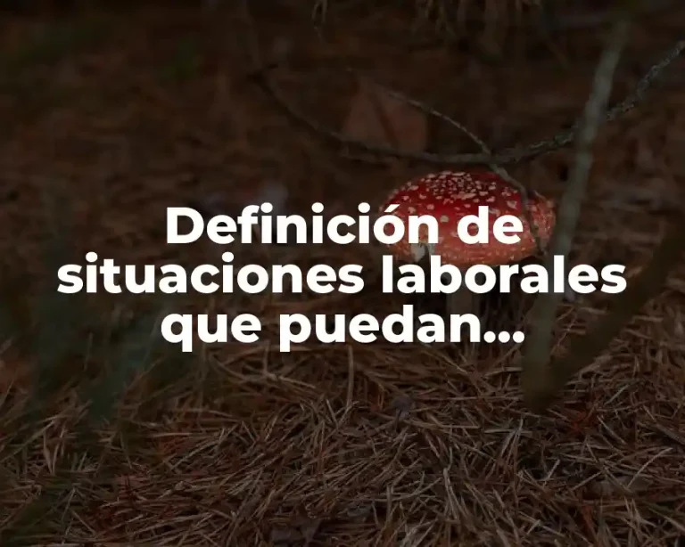 Definición de situaciones laborales que puedan considerarse un trabajo alineante