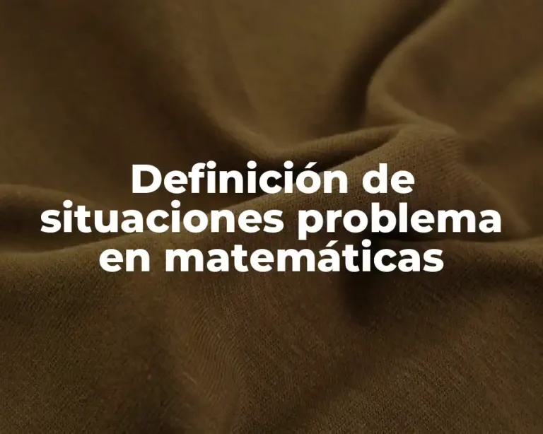 Definición de situaciones problema en matemáticas