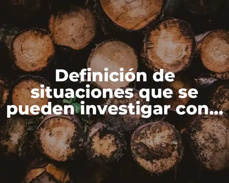 Definición de situaciones que se pueden investigar con la estadística