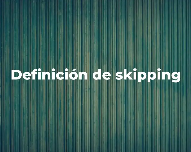 Definición de skipping