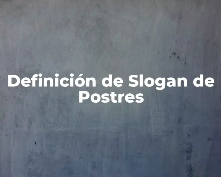 Definición de Slogan de Postres