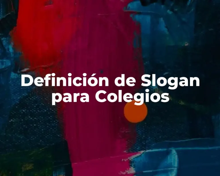 Definición de Slogan para Colegios