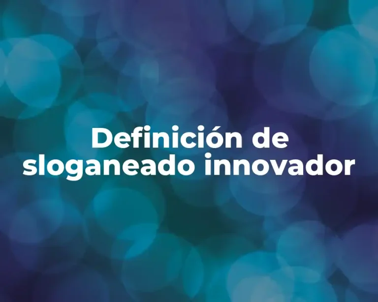 Definición de sloganeado innovador