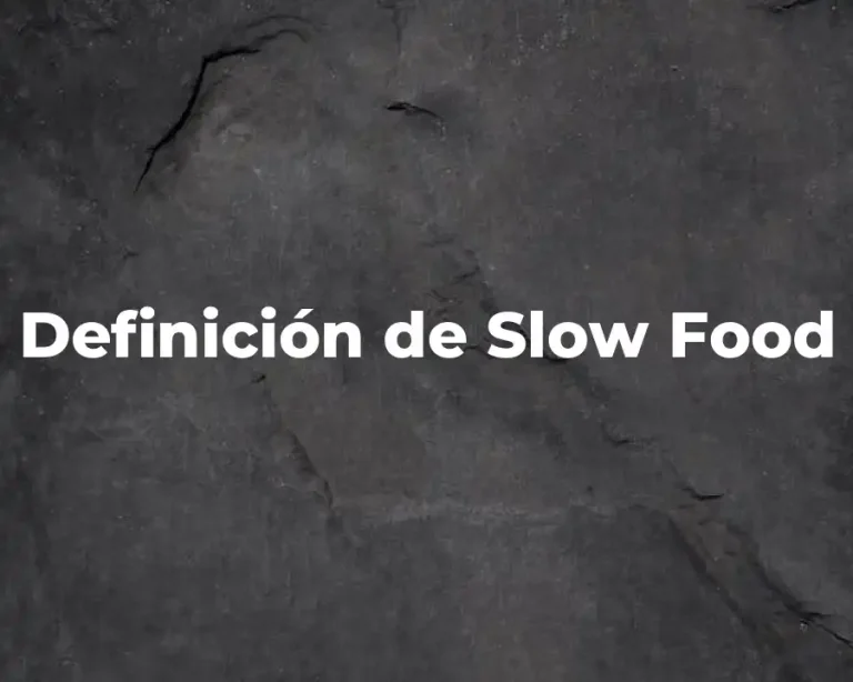 Definición de Slow Food