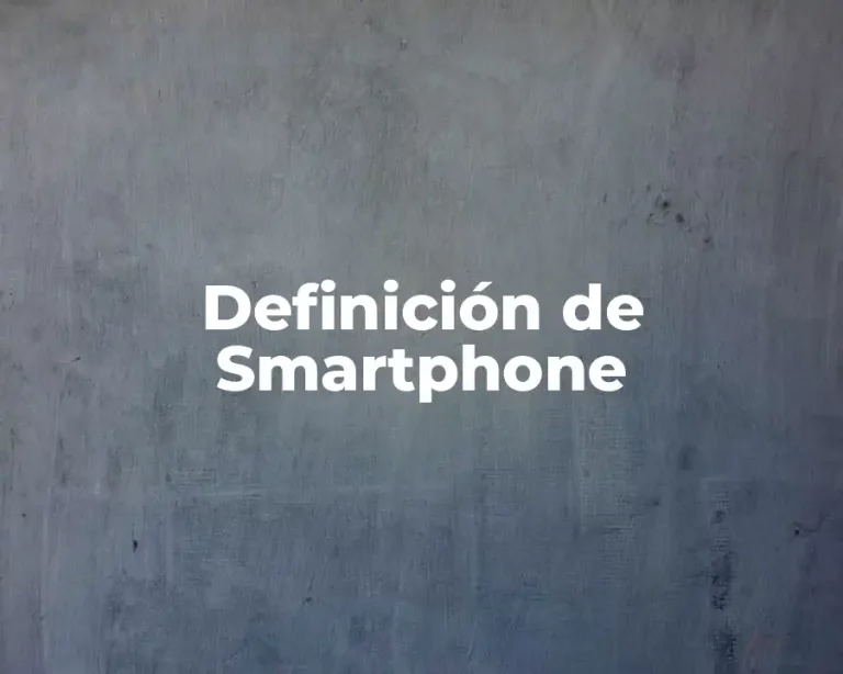 Definición de Smartphone