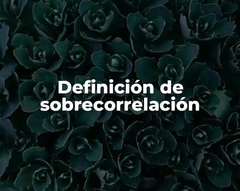 Definición de sobrecorrelación