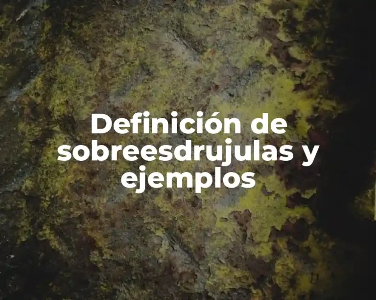 Definición de sobreesdrujulas y ejemplos