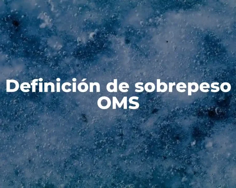 Definición de sobrepeso OMS