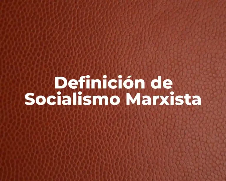 Definición de Socialismo Marxista