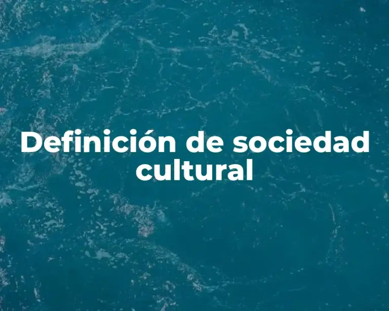 Definición de sociedad cultural