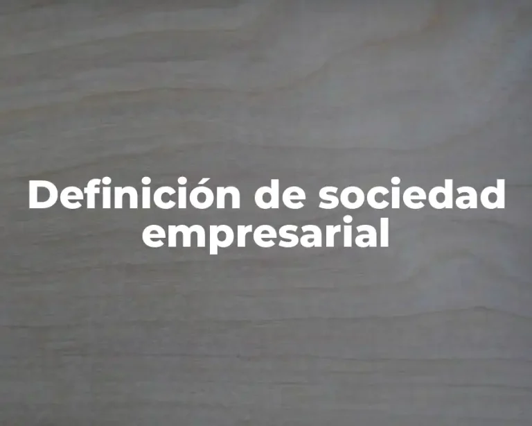Definición de sociedad empresarial