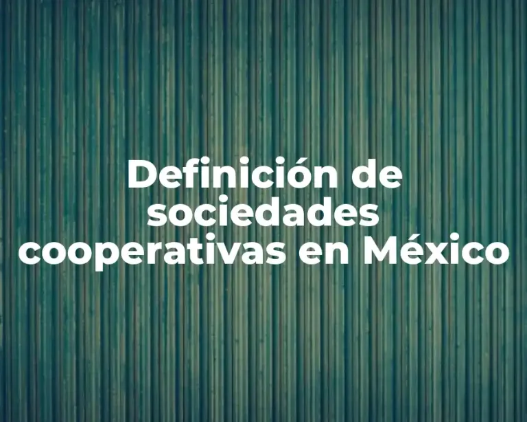 Definición de sociedades cooperativas en México