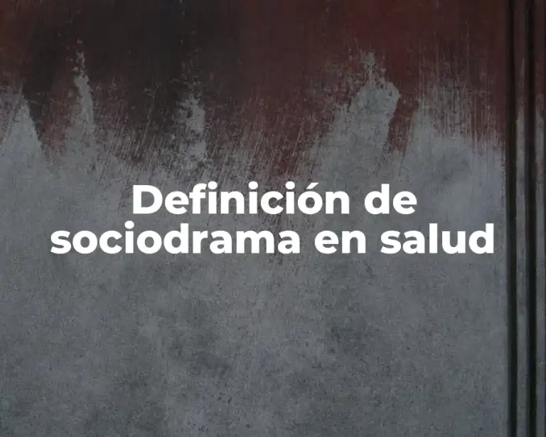 Definición de sociodrama en salud