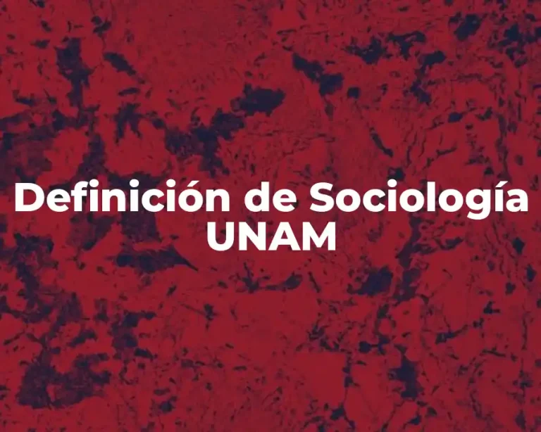 Definición de Sociología UNAM