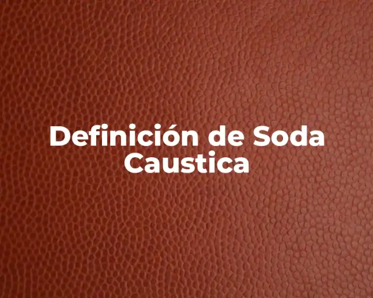 Definición de Soda Caustica