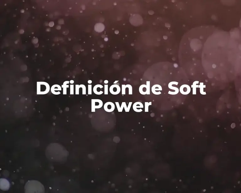 Definición de Soft Power