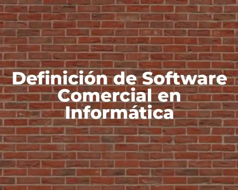 Definición de Software Comercial en Informática