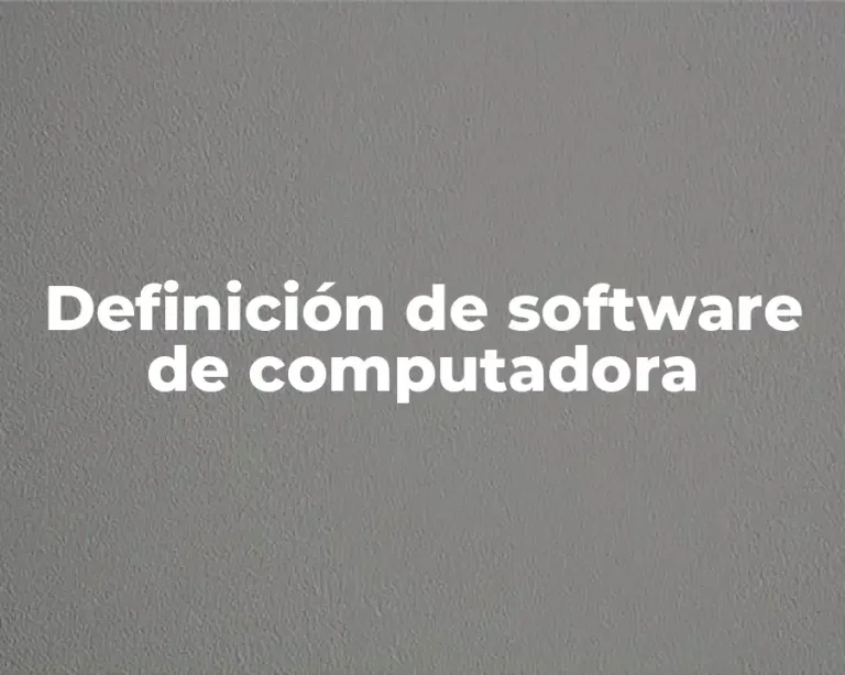 Definición de software de computadora
