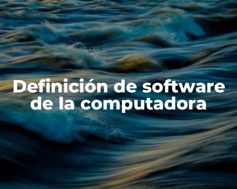 Definición de software de la computadora