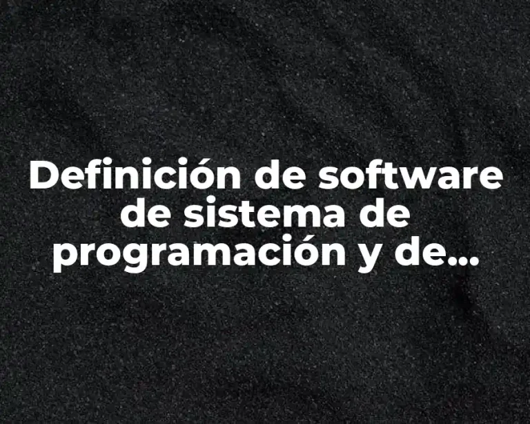 Definición de software de sistema de programación y de aplicación