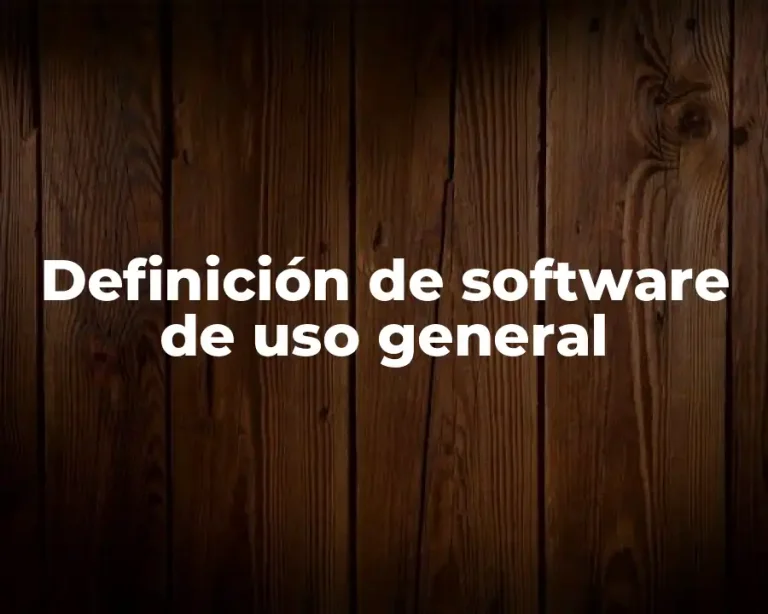 Definición de software de uso general