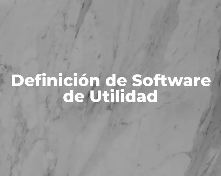 Definición de Software de Utilidad