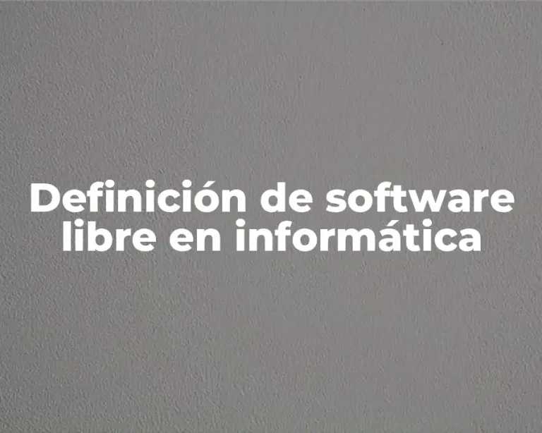 Definición de software libre en informática