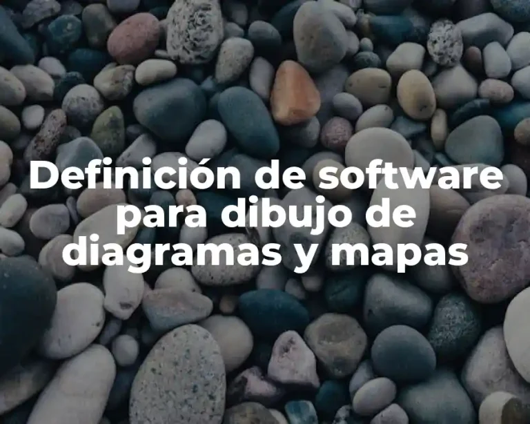 Definición de software para dibujo de diagramas y mapas