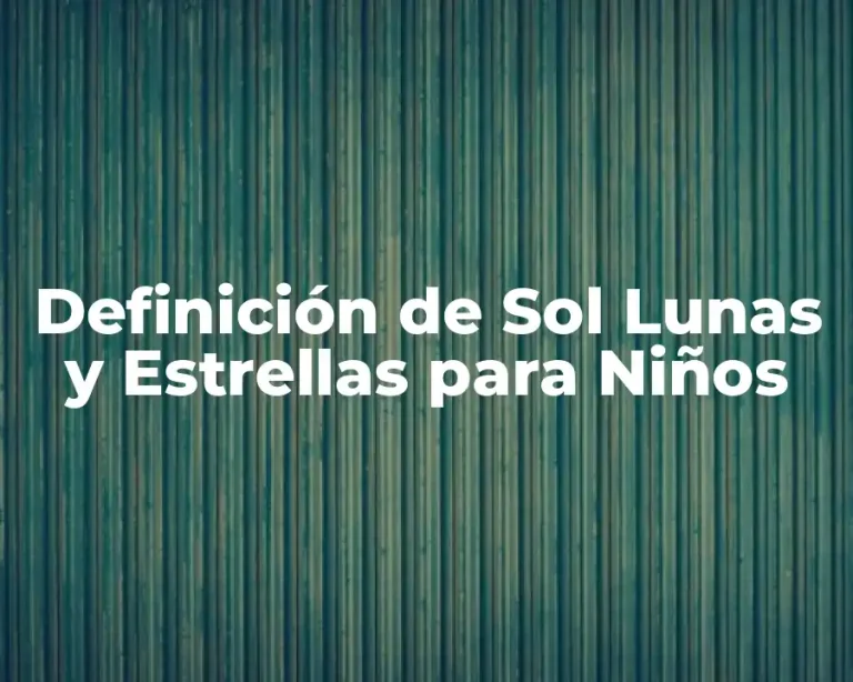 Definición de Sol Lunas y Estrellas para Niños
