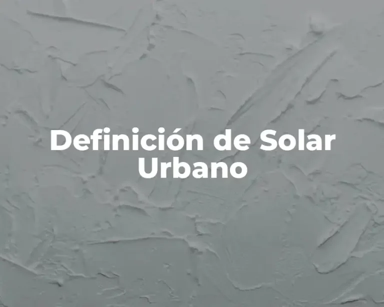 Definición de Solar Urbano