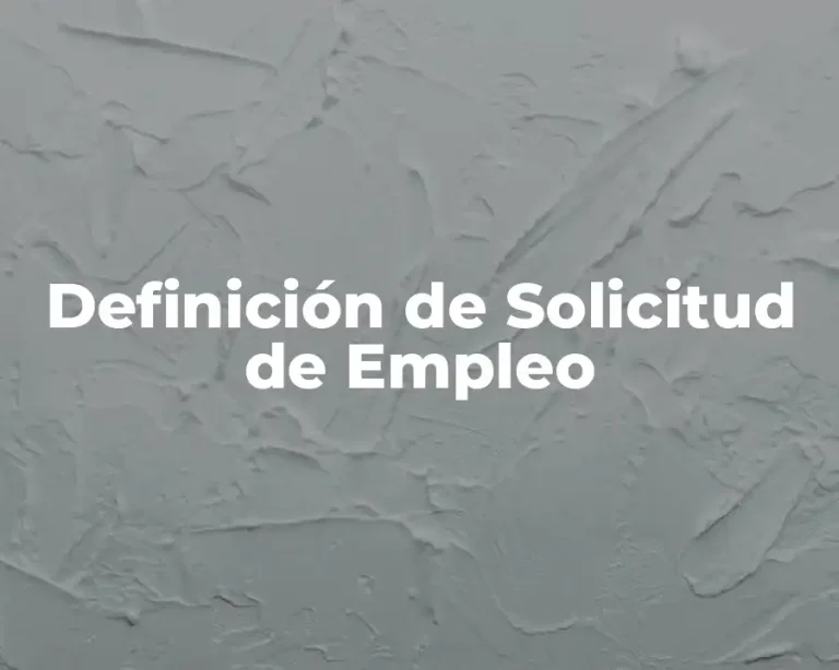 Definición de Solicitud de Empleo