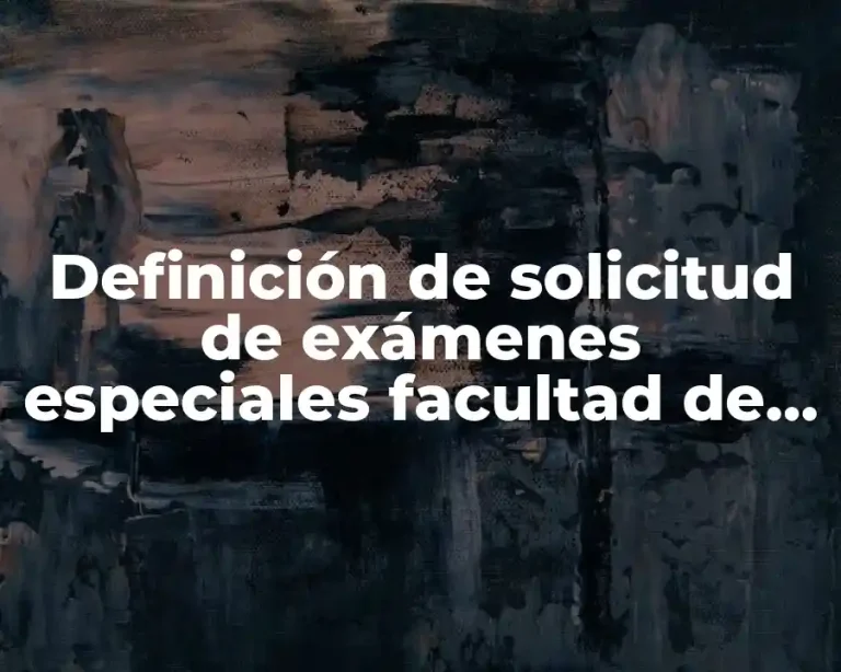 Definición de solicitud de exámenes especiales facultad de química UADY