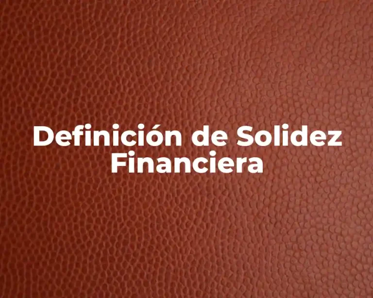 Definición de Solidez Financiera