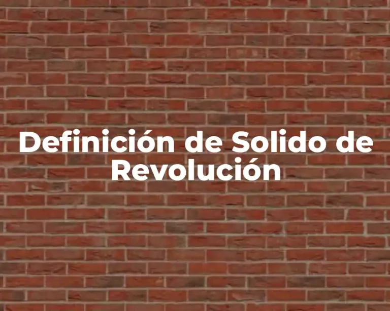 Definición de Solido de Revolución