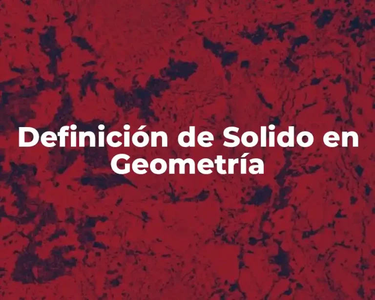 Definición de Solido en Geometría