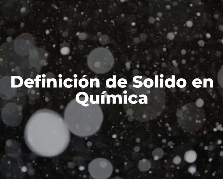 Definición de Solido en Química