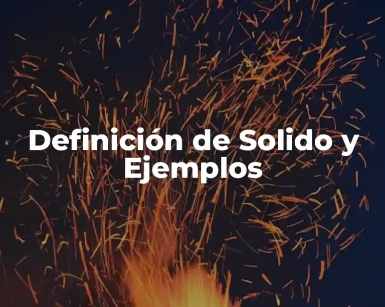 Definición de Solido y Ejemplos