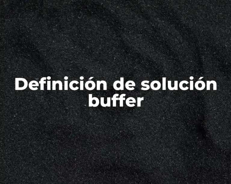 Definición de solución buffer