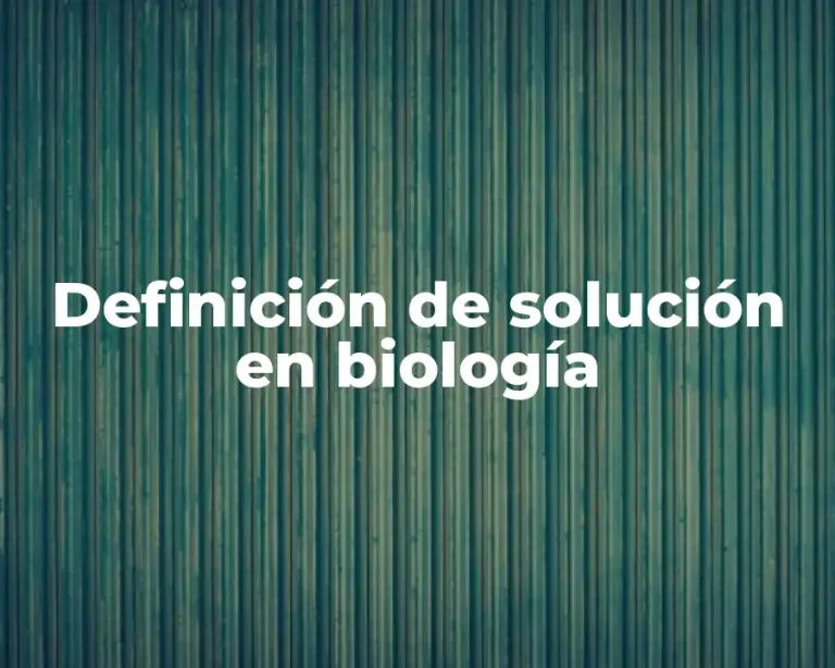 Definición de solución en biología