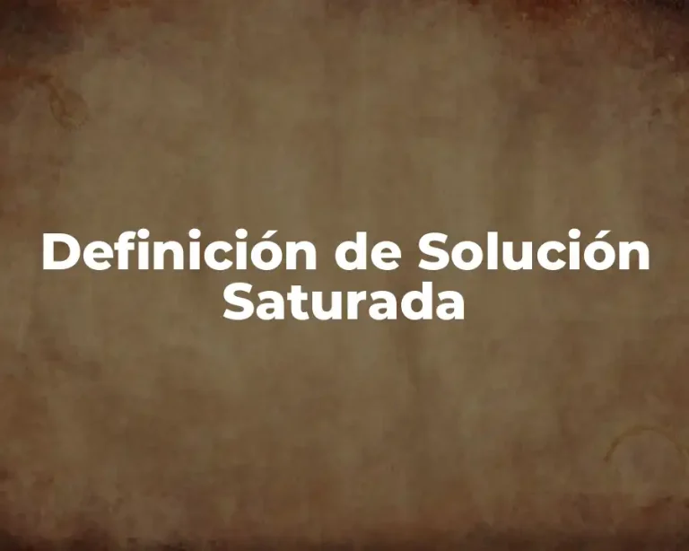 Definición de Solución Saturada