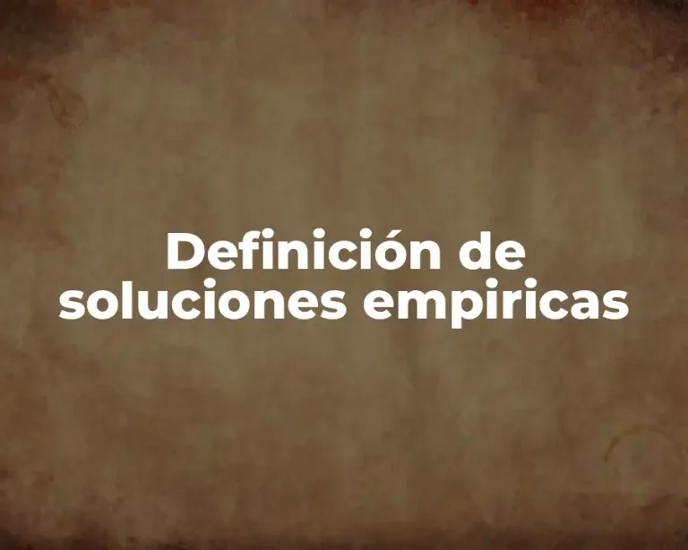 Definición de soluciones empiricas