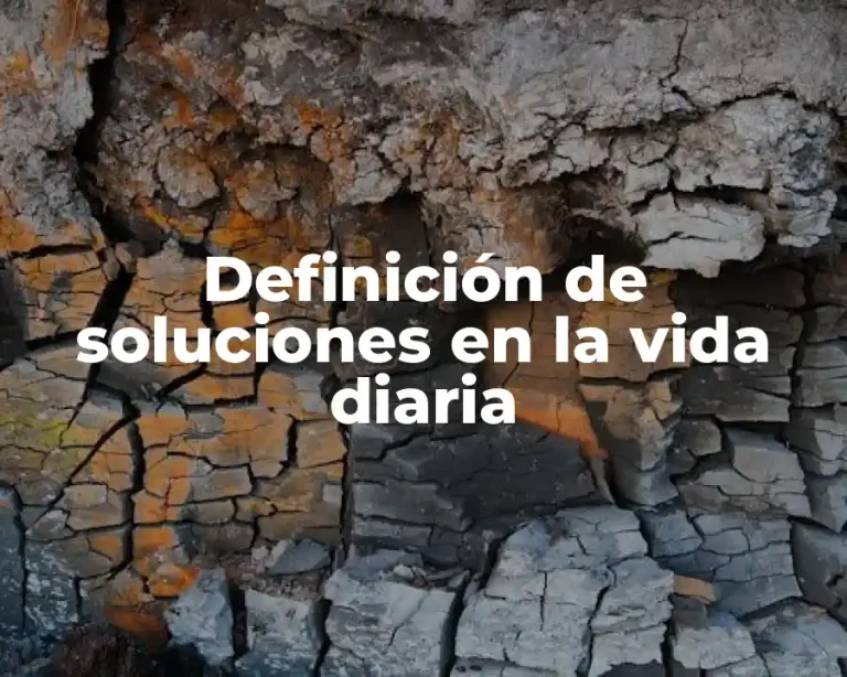 Definición de soluciones en la vida diaria