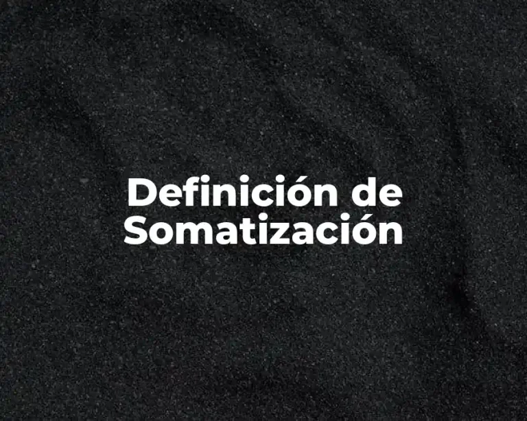 Definición de Somatización
