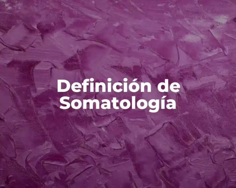 Definición de Somatología
