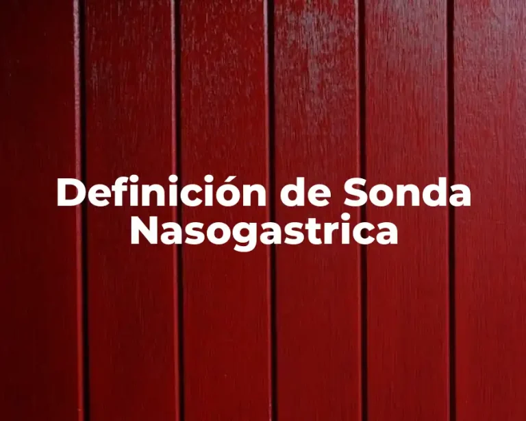 Definición de Sonda Nasogastrica