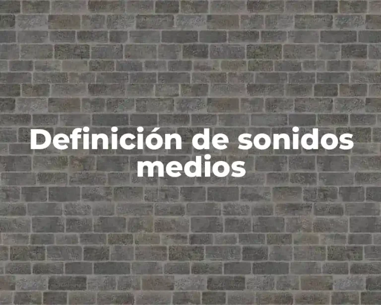 Definición de sonidos medios
